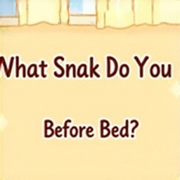 너는 잠자기 전 무엇을 더 먹고 싶니?